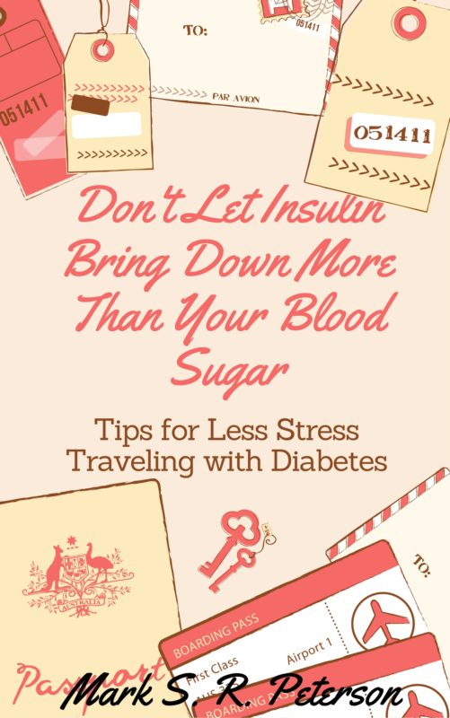 Don’t Let Insulin Bring Down More Than Your Blood Sugar: Tips For Less Stress Traveling With Diabetes